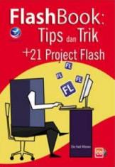 FlashBook: Tips Dan Trik +21 Project Flash